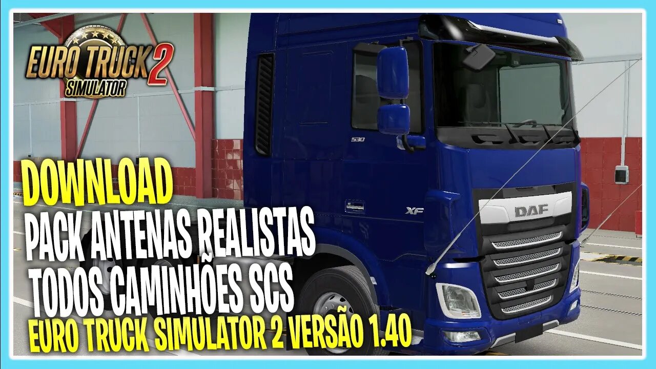 PACK ANTENAS REALISTAS 1 40 EURO TRUCK SIMULATOR 2 VERSÃO 1 40