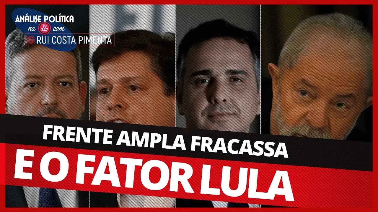 Frente ampla fracassa e o fator Lula Análise Política na TV 247 02