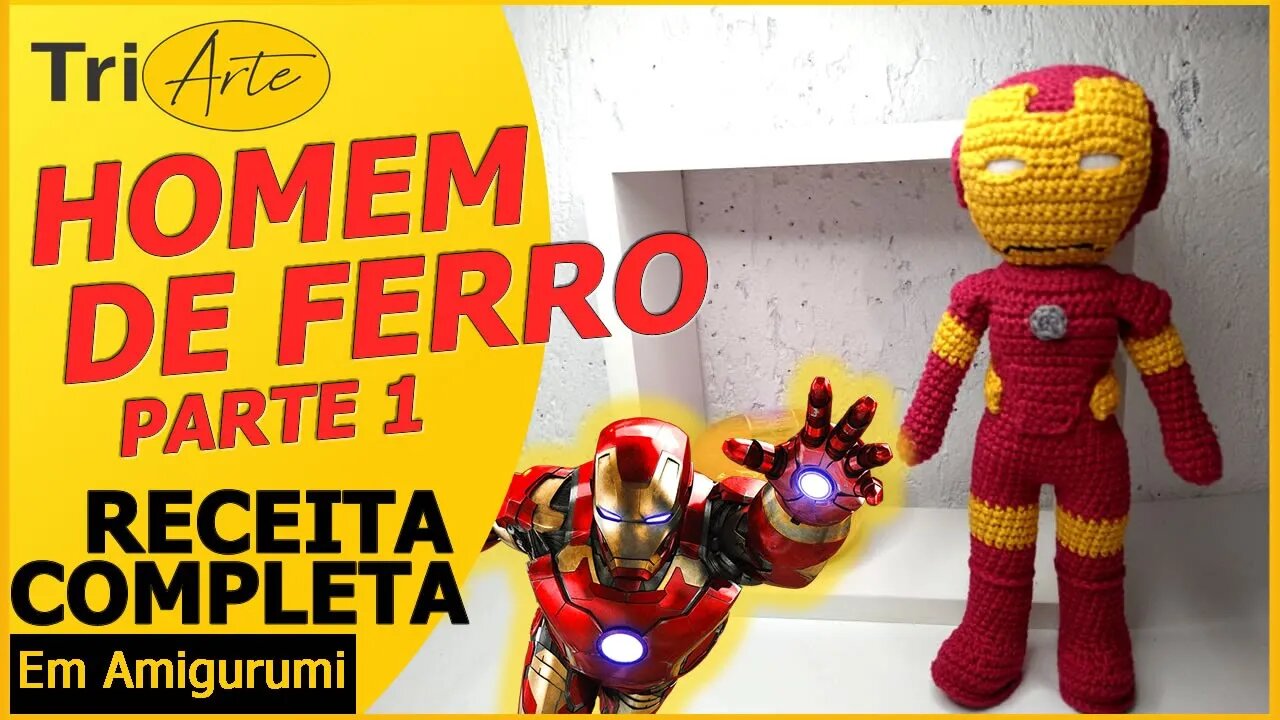 RECEITA AMIGURUMI HOMEM DE FERRO PARTE 1 2