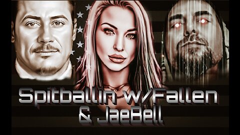 Spitballin w/Fallen Episode 11 w/Special Guest JaeBell