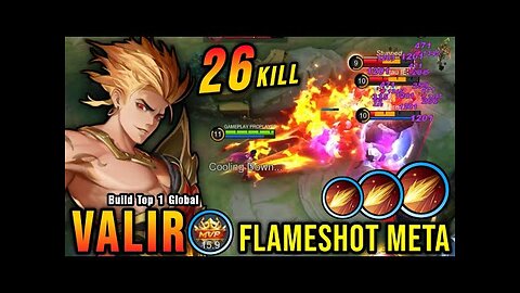 26 Kills!! Annoying Hero Valir with Flameshot META is Deadly!! - Build Top 1 Global Valir ~ MLBB