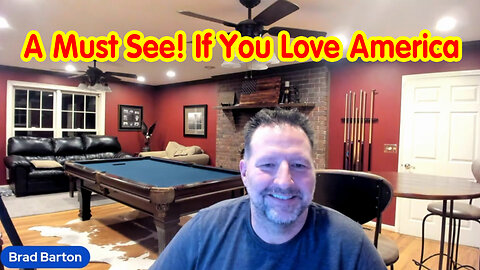 A Must See! If You Love America with Brad Barton 5.6.2Q24