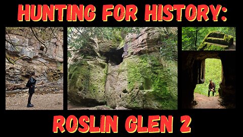 Hunting for History: Roslin Glen 2 (South side, Wallace's Cave, Hawthornden Castle and Cave)