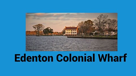 Friendly Edenton Port City