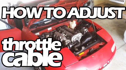 HOW TO ADJUST YOUR THROTTLE CABLE - MX5 MIATA