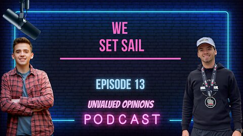 We Set Sail | Episode 13