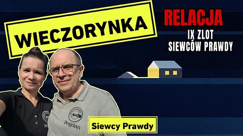 Wieczorynka - IX Zlot Siewców Prawdy (relacja)