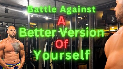 Andrew Tate: Embrace Your Inner Villain - Battling Against Your Better Self