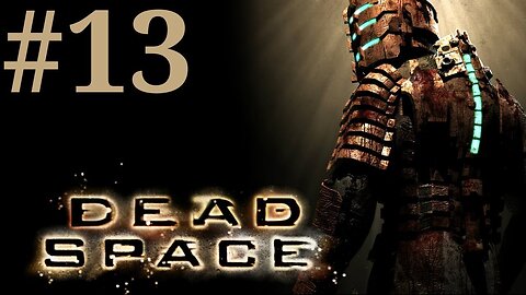 Dead Space: Chapter 8 Search and Rescue Walkthrough/Playthrough part 13 [No Commentary]