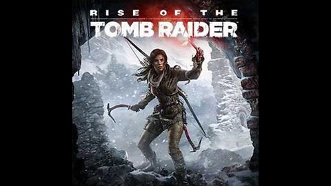 Rise of the Tomb Raider