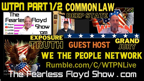 We The People Network Hosts Fearless Floyd © - Part 1 of 2