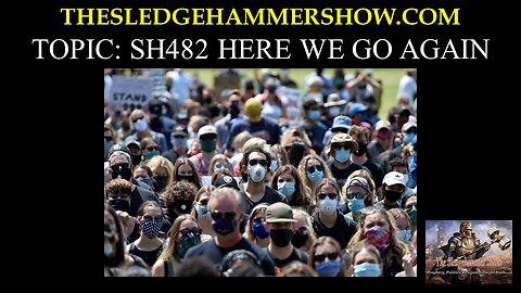 the SLEDGEHAMMER show SH482 HERE WE GO AGAIN