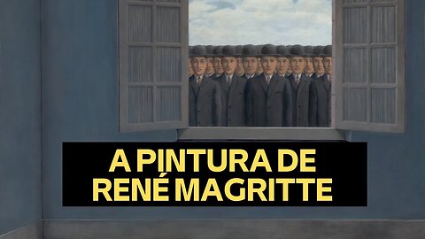 A PINTURA DE RENÉ MAGRITTE