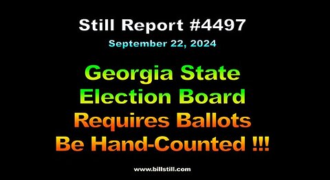 Georgia State Election Board Requires Hand-Count of Ballots !!!, 4497