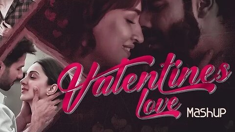 Valentines Love Mashup | Hit Love Songs | Bollywood Love Mashup | Valentine Songs