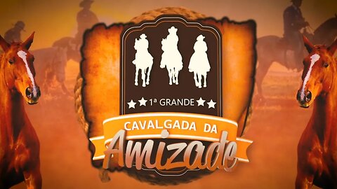 🛰1ª CAVALGADA DA AMIZADE