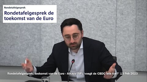 Mahir Alkaya SP vraagt ‘voegt de CBDC iets toe’ -Rondetafelgesprek: Toekomst van de Euro @JasperCSTV