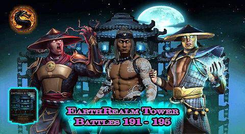 MK Mobile. EarthRealm Tower Battles 191 - 195 [ Mortal Kombat ]