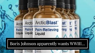 Boris Johnson apparently wants WWIII…