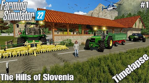 Buying a New Farm & Harvesting Silage | The Hills of Slovenia | FS22 | Timelapse | Episode 1