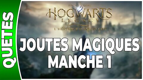 Hogwarts Legacy : l'Héritage de Poudlard - JOUTES MAGIQUES : MANCHE 1 - Annexe 03 - [FR PS5]