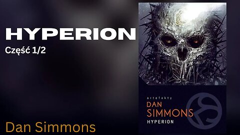 Hyperion, Część 1/2, Cykl: Hyperion (tom 1) - Dan Simmons