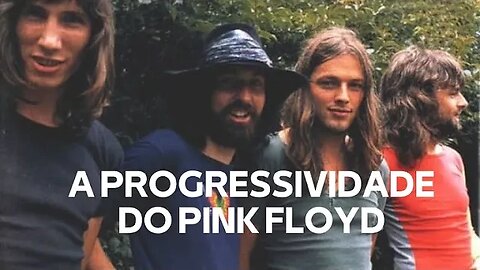 A PROGRESSIVIDADE DO PINK FLOYD