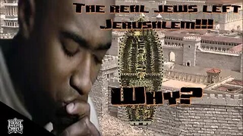 The Israelites: The Real Jews Left Jerusalem. Why?