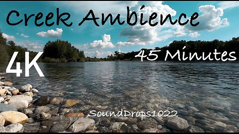 45 Minutes of Creek Tranquility: Nature’s Harmony