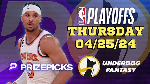 #PRIZEPICKS | #UNDERDOGFANTASY BEST PICKS FOR #NBA THURSDAY | 04/25/24 | #NBAPLAYOFFS | TODAY |