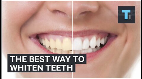 THE BEST WAY TO WHITEN TEETH