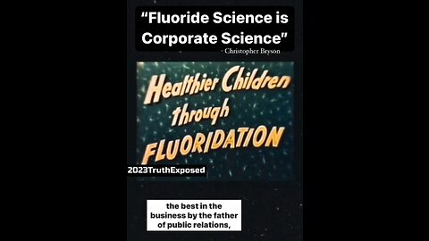 "Flouride Science is Corporate Science"