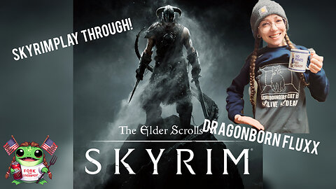 Skyrim Play through - we adding Mods!