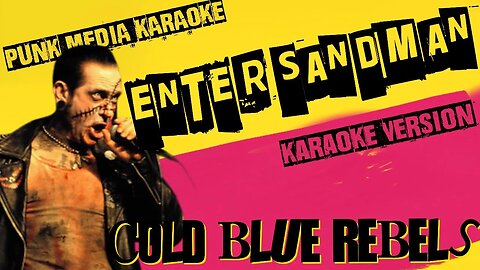 COLD BLUE REBELS ✴ ENTER SANDMAN (METALLICA COVER) ✴ KARAOKE INSTRUMENTAL ✴ PMK