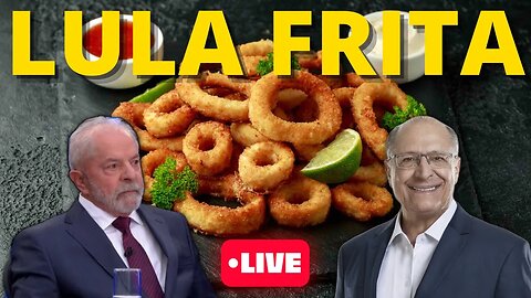 O PROCESSO DE FRITURA DO LULA ESTÁ EM CURSO