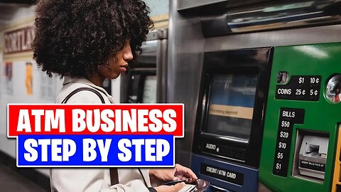 8 Things To Know About Starting An ATM Business