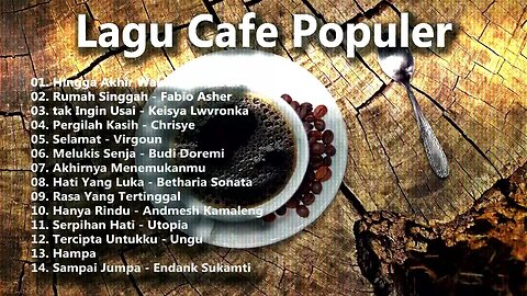 LAGU CAFÉ POPULER KUMPULAN LAGU SANTAI COCOK DIPUTAR DI CAFEE SAMBIL KERJA LEMBUR 2023