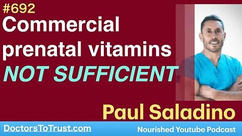 PAUL SALADINO 2 | Commercial prenatal vitamins NOT SUFFICIENT