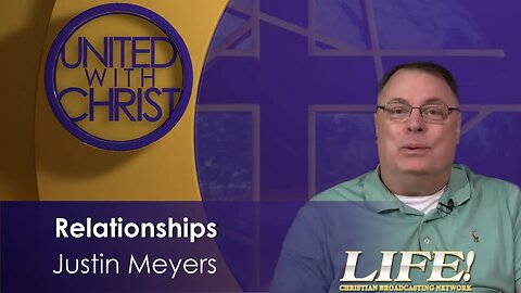 "Relationships" - Justin Meyers (united 2 9 23)