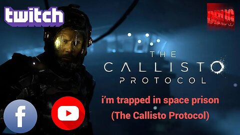 i’m trapped in space prison The Callisto Protocol Part 1