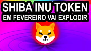 SHIBA INU TOKEN SHIBARIUM EM FEVEREIRO VAI EXPLODIR