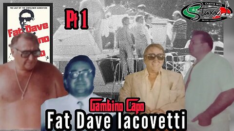 Gambino Capo Fat Dave Icovetti - Dave Icovetti Jr Pt 1