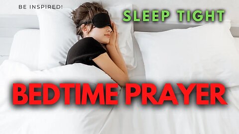 MINUTE PRAYER. Soothing Bedtime Prayer