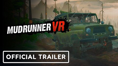 MudRunner VR - Official Launch Trailer