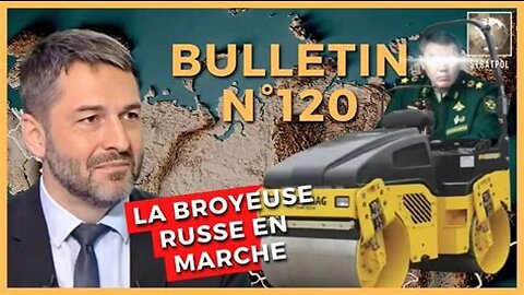 Stratpol Bulletin N°120. La Broyeuse russe en marche