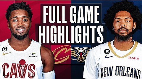 Cleveland Cavaliers vs. New Orleans Pelicans Full Game Highlights | Feb 10 | 2022-2023 NBA Season