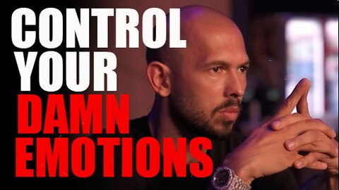 CONTROL YOUR EMOTIONS - Motivational Speech by Andrew Tate