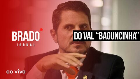 DO VAL “BAGUNCINHA” - AO VIVO: BRADO JORNAL - 03/02/2023