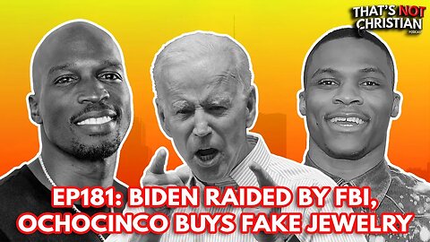 BIDEN raided by FBI, WESTBROOK ignores fan & OCHOCINCO buys fake jewelry | EP181