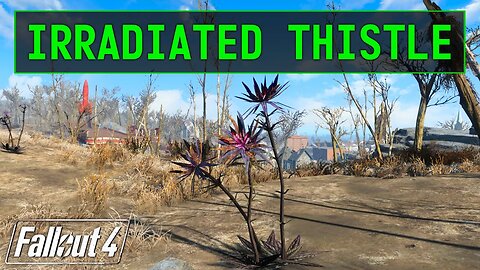 Fallout 4 | Irradiated Thistle